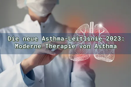 Die neue Asthma-Leitlinie 2023: Moderne Therapie von Asthma Overlay Image