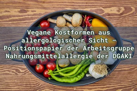 Vegane Kostformen aus allergologischer Sicht – Positionspapier der Arbeitsgruppe Nahrungsmittelallergie der DGAKI Overlay Image