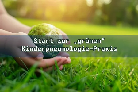 Start zur „grünen“ Kinderpneumologie-Praxis Overlay Image