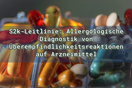 S2k-Leitlinie: Allergologische Diagnostik von Überempfindlichkeitsreaktionen auf Arzneimittel Overlay Image