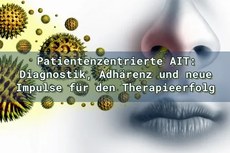 Patientenzentrierte AIT: Diagnostik, Adhärenz und neue Impulse für den Therapieerfolg Overlay Image