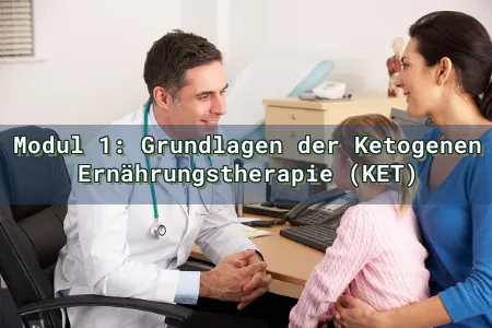 Modul 1: Grundlagen der Ketogenen Ernährungstherapie (KET) Overlay Image