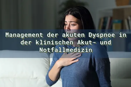 Management der akuten Dyspnoe in der klinischen Akut- und Notfallmedizin Overlay Image
