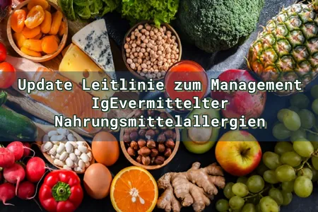 Update Leitlinie zum Management IgEvermittelter Nahrungsmittelallergien Overlay Image