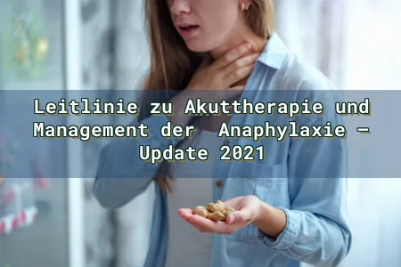 Leitlinie zu Akuttherapie und Management der  Anaphylaxie – Update 2021 Overlay Image